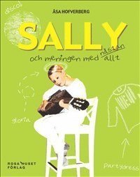 bokomslag Sally och meningen med nästan allt
