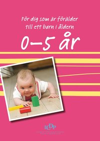 bokomslag För dig som är förälder till ett barn i åldern 0-5 år