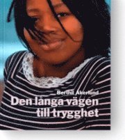 Den långa vägen till trygghet