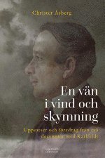Christer Åsberg - En vän i vind och skymning : uppsatser och föredrag från två decennier med Karlfeldt, Kartonnage