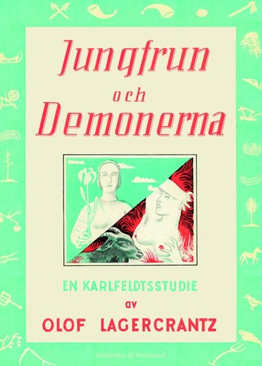 Olof Lagercrantz - Jungfrun och demonerna : en Karlfeldtstudie, Kartonnage