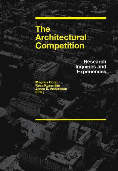 The architectural competition : research inquiries and experiences, Häftad