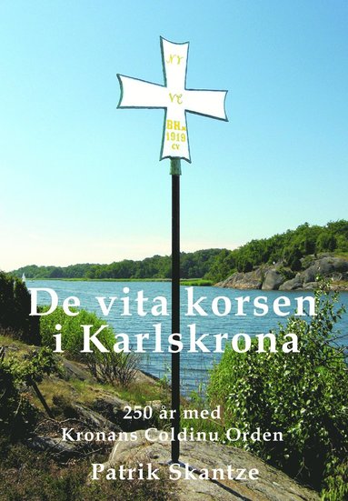 bokomslag De vita korsen i Karlskrona