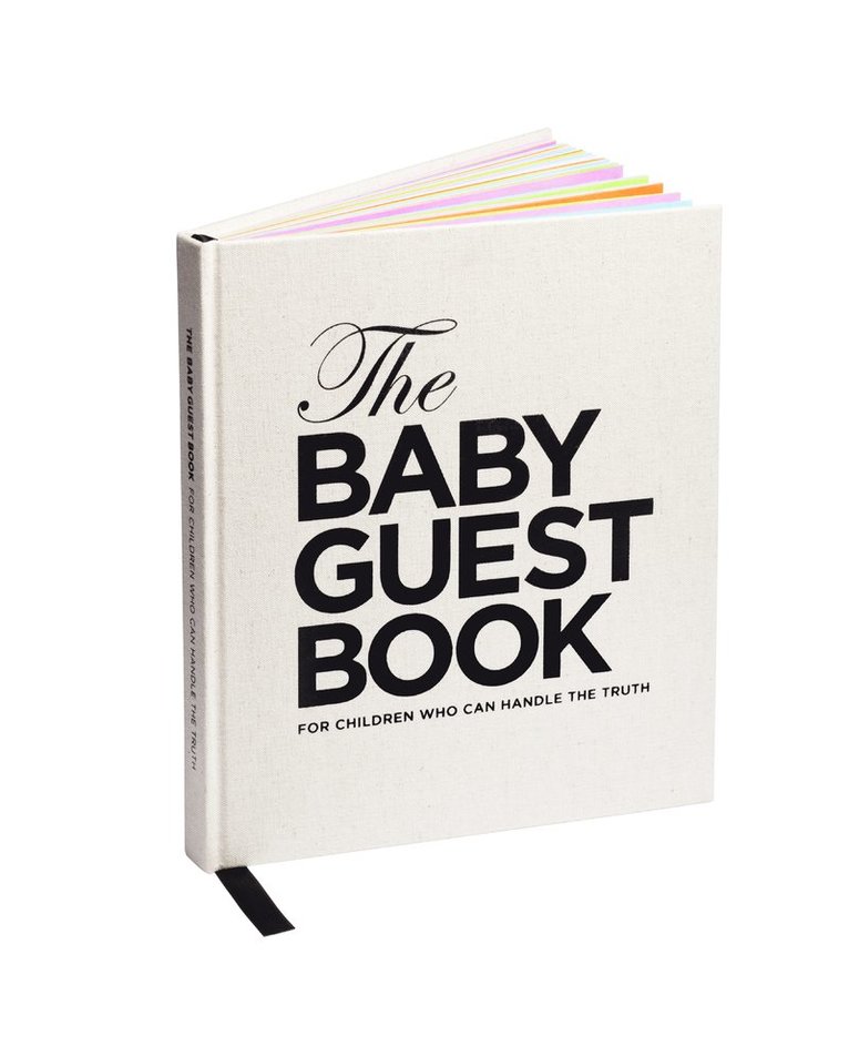 The baby guest book : for children who can handle the truth 1