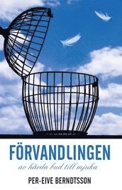 Förvandlingen av hårda bud till mjuka, Häftad