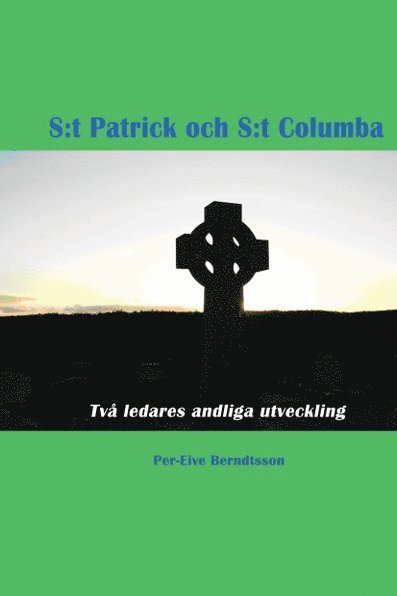 S:t Patrick och S:t Columba : två ledares andliga utveckling 1
