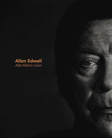Johan Erlandsson, Göran Greider, Kristina Lugn, Björn Ståbi, Allan Edwall - Alla Allans visor : Allan Edwall 1924-2024 (+3CD), Inbunden