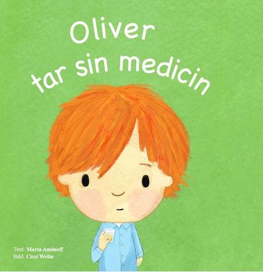 Maria Aminoff - Oliver tar sin medicin, Häftad