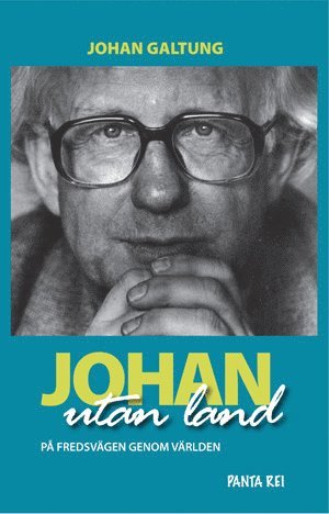 Johan Galtung - Johan utan land : på fredsvägen genom världen, Häftad
