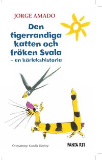 bokomslag Den tigerrandiga katten och fröken Svala : en kärlekshistoria