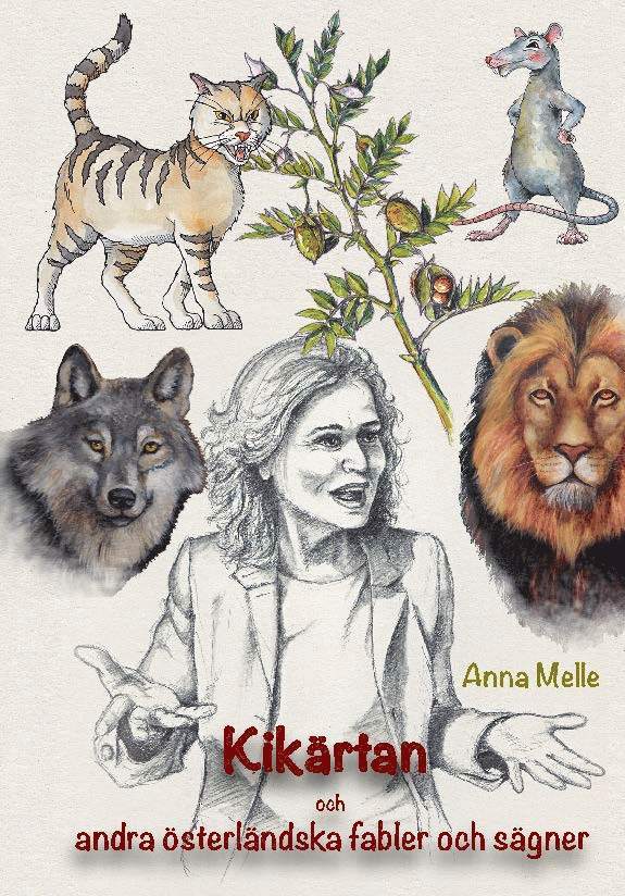 Anna Melle - Kikärtan och andra österländska fabler och sägner, Inbunden