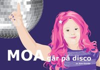 bokomslag Moa går på disco
