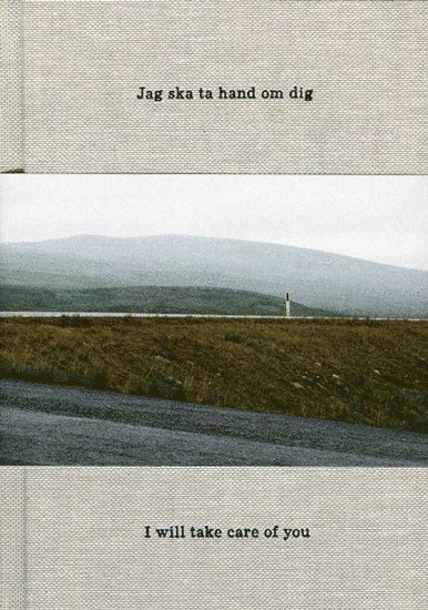 Erik Östensson - Jag ska ta hand om dig = I will take care of you, Inbunden