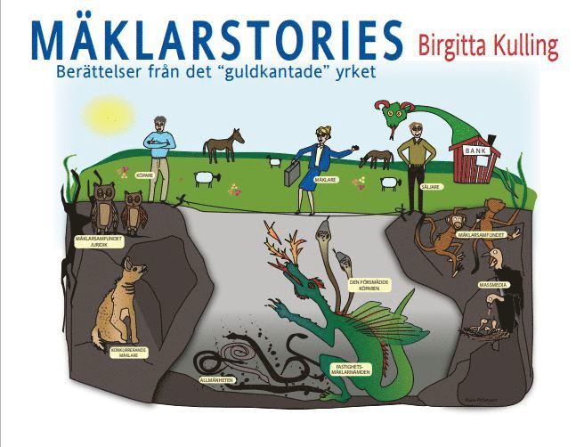 Birgitta Kulling - Mäklarstories : berättelser från det guldkantade yrket, Inbunden