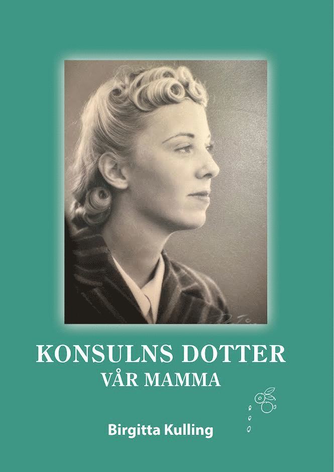 Konsulns dotter - vår mamma 1