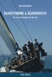 Rune Brandinger - Ägarstyrning och ägardirektiv : hur du som företagare når dina mål, Inbunden