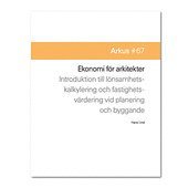 Hans Lind - Ekonomi för arkitekter - Introduktion till lönsamhetskalkyler och fastighetsutvärdering vid planering och byggande, Häftad