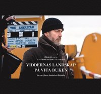 bokomslag Viddernas landskap på vita duken : en resa i filmens Jämtland och Härjedalen