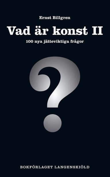 Ernst Billgren - Vad är konst. 2, 100 nya jätteviktiga frågor, Pocket