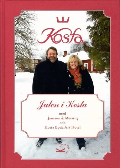 Torsten Jansson, Ulrica Messing - Julen i Kosta med Jansson & Messing och Kosta Boda Art Hotell, Inbunden