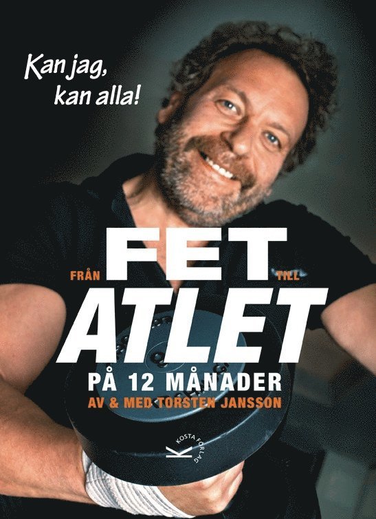 Torsten Jansson - Från fet till atlet på 12 månader, Inbunden