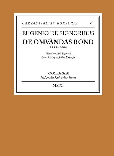 Eugenio De Signoribus - De omvändas rond : 1999-2004, Häftad