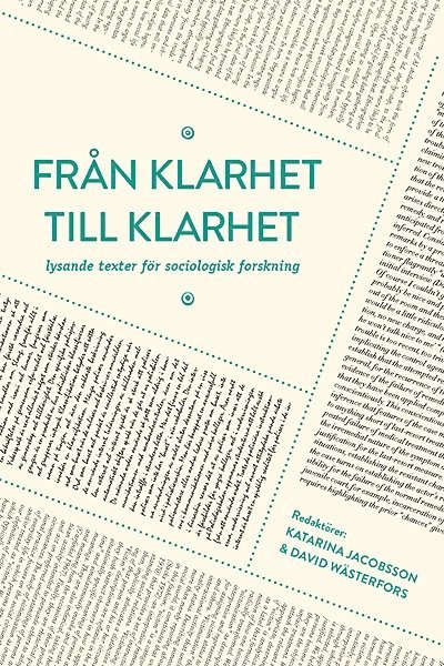 Från klarhet till klarhet : lysande texter för sociologisk forskning, Häftad