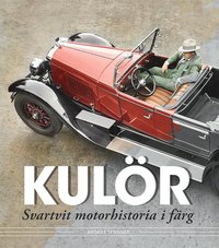 bokomslag Kulör - svartvit motorhistoria i färg