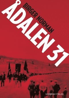 bokomslag Ådalen 31 : en berättelse