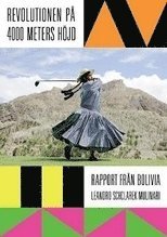 Leandro Schclarek Mulinari - Revolutionen på 4000 meters höjd : rapport från Bolivia, Häftad