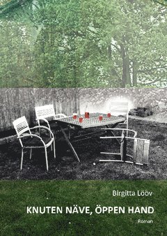 Birgitta Lööv - Knuten näve, öppen hand, Häftad