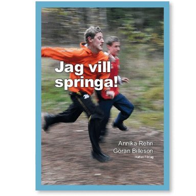 Annika Rehn - Jag vill springa!, Inbunden