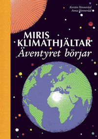 bokomslag Miris klimathjältar : äventyret börjar