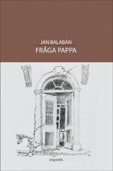 Jan Balabán - Fråga pappa, Häftad