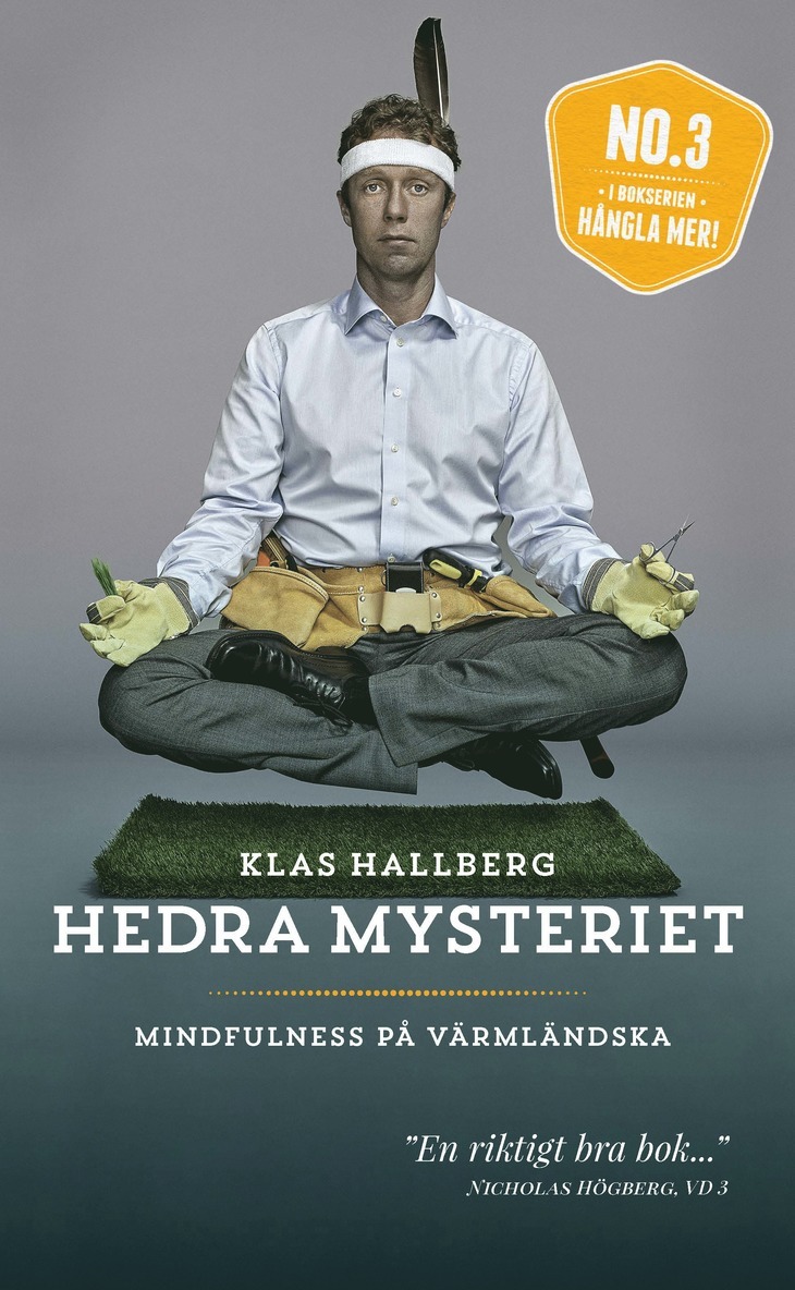 Klas Hallberg - Hedra mysteriet : mindfulness på värmländska, Pocket