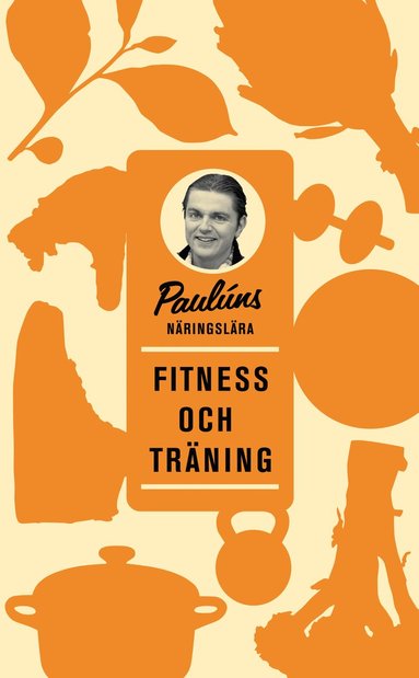 Fredrik Paulún - Paulúns näringslära : fitness och träning, Pocket