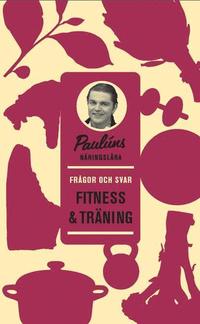 bokomslag Paulúns näringslära : Frågor och svar Fitness & Träning