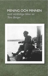 Mening och minnen : med världsliga låtar