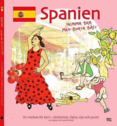 bokomslag Spanien : hemma bra men borta bäst