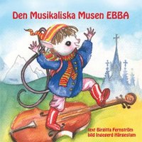 bokomslag Den musikaliska musen Ebba