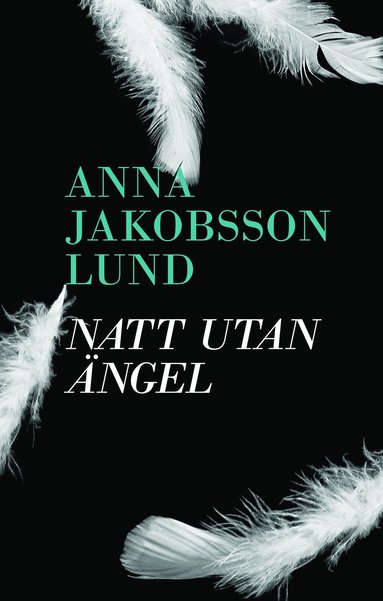 Anna Jakobsson Lund - Natt utan ängel, Inbunden