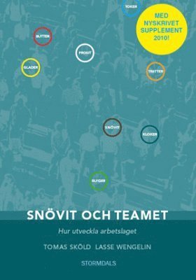 Tomas Sköld, Lasse Wengelin - Snövit och teamet : hur utveckla arbetslaget, Häftad