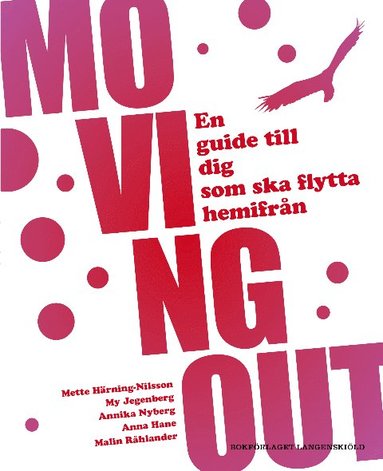 bokomslag Moving out : en guide till dig som ska flytta hemifrån