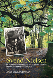 bokomslag Svend Nielsen : en (o)sannolik berättelse om en dansk flykting i Torna Hällestad och världen