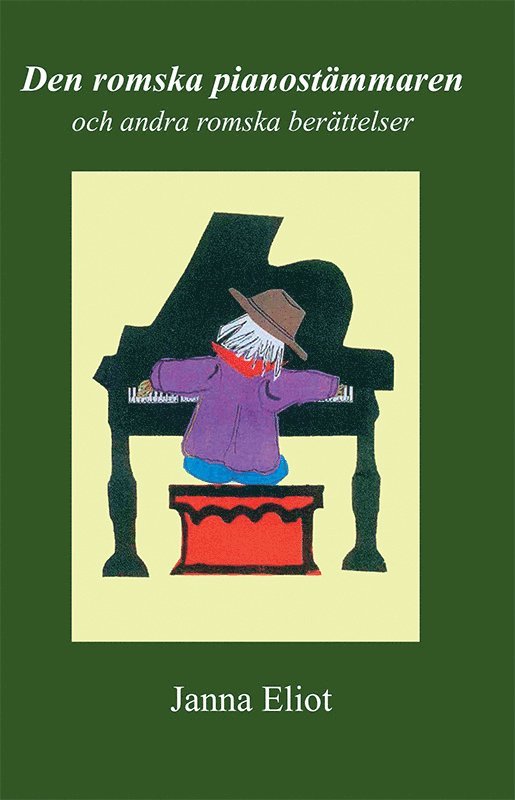 Janna Eliot - Den romska pianostämmaren och andra romska berättelser, Häftad