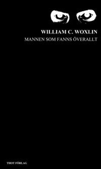 bokomslag Mannen som fanns överallt