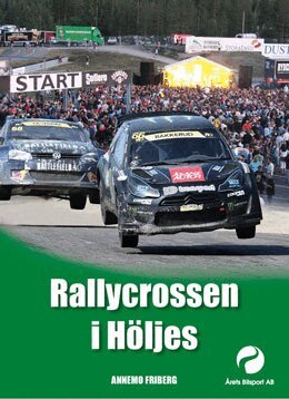 Annemo Friberg - Rallycrossen i Höljes, Inbunden