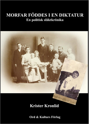 bokomslag Morfar föddes i en diktatur : en politisk släktkrönika