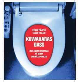 bokomslag Kuwaharas dass och andra lösningar på stora samhällsproblem