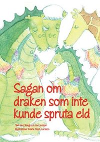 bokomslag Sagan om draken som inte kunde spruta eld